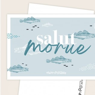 Carte Salut Morue - Happypotame