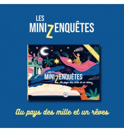 Les Mini Z'enquêtes "Au pays des mille et un rêves" - En Cavale